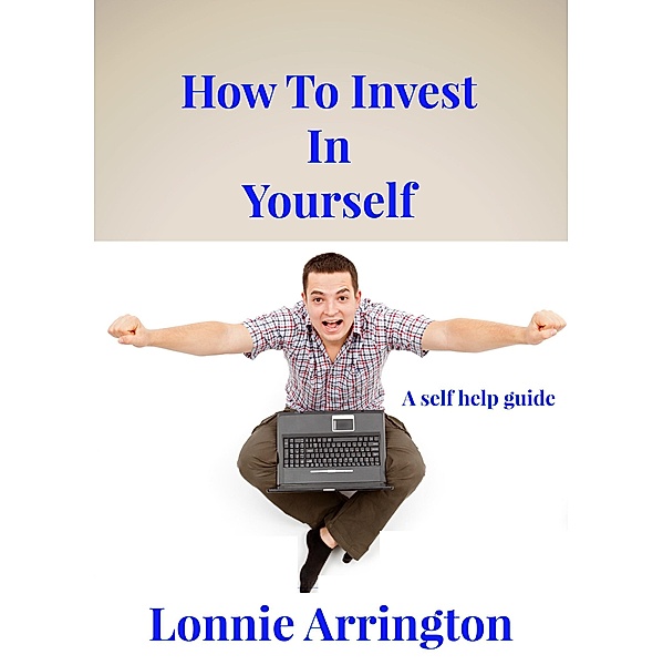 How To Invest in Yourself, Lonnie Arrington