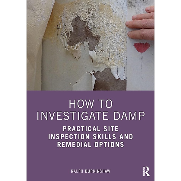 How to Investigate Damp, Ralph Burkinshaw
