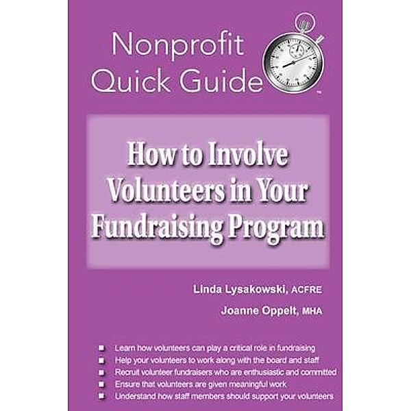 How to Involve Volunteers in Your Fundraising Program, Joanne Oppelt, Linda Lysakowski