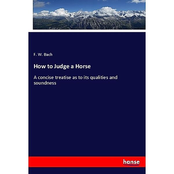 How to Judge a Horse, F. W. Bach
