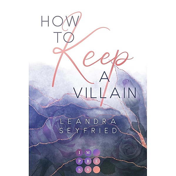 How to Keep a Villain (Chicago Love 2) / Chicago Love Bd.2, Leandra Seyfried