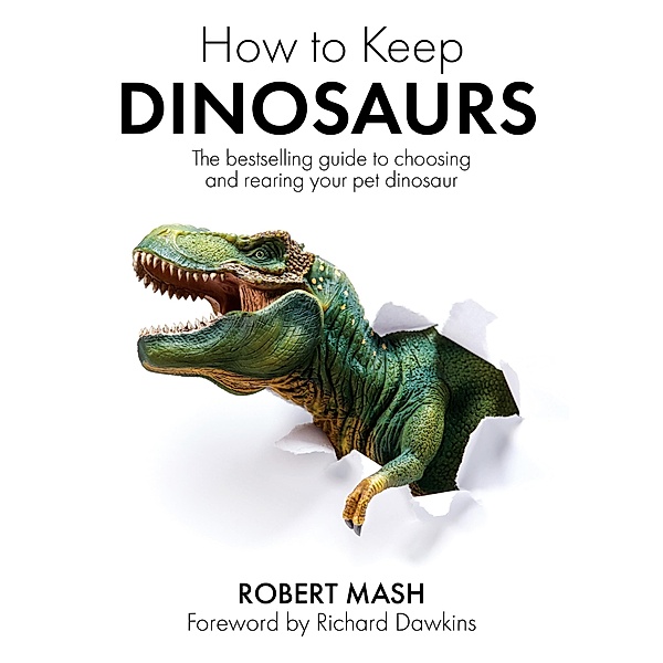 How To Keep Dinosaurs, Robert Mash