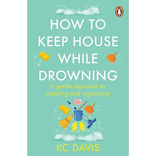How to Keep House While Drowning, KC Davis