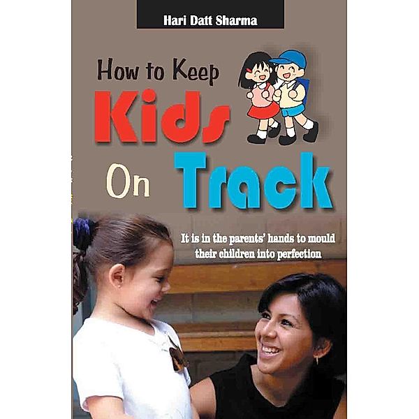 How to Keep Kids on Track, SharmaHari Dutt