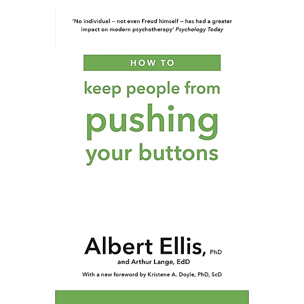 How to Keep People From Pushing Your Buttons, Albert Ellis, Arthur Lange