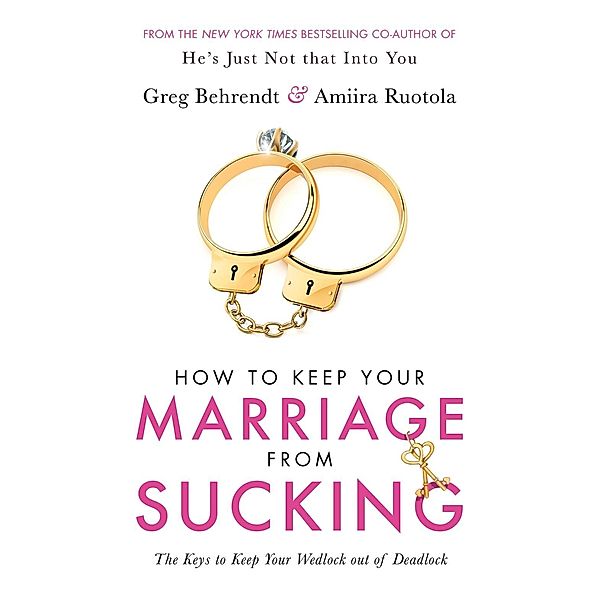 How To Keep Your Marriage From Sucking, Greg Behrendt, Amiira Ruotola