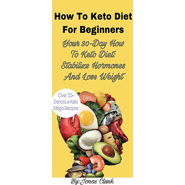 How to Keto Diet for Beginners, Jonas Clunk