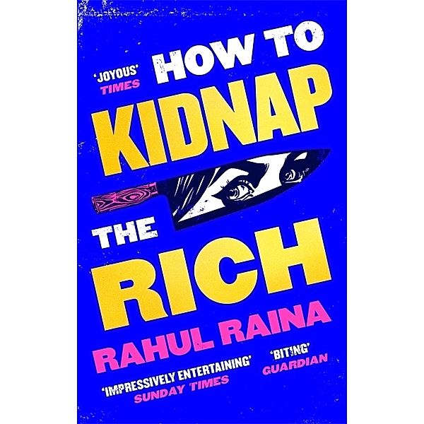 How to Kidnap the Rich, Rahul Raina