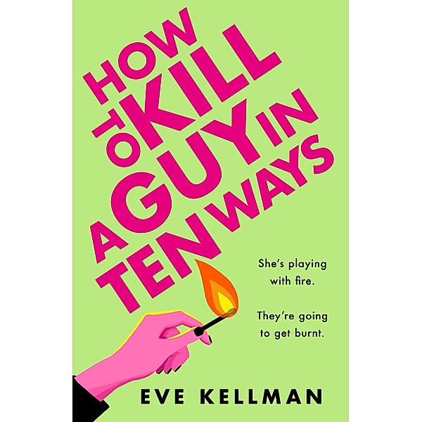 How to Kill a Guy in Ten ways, Eve Kelman