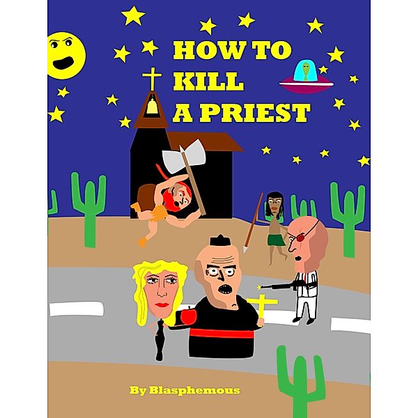 How to Kill a Priest, Blasphemous