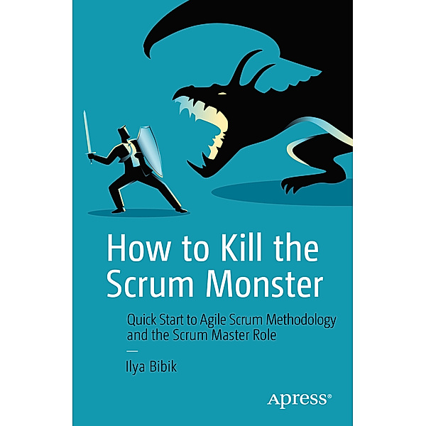 How to Kill the Scrum Monster, Ilya Bibik