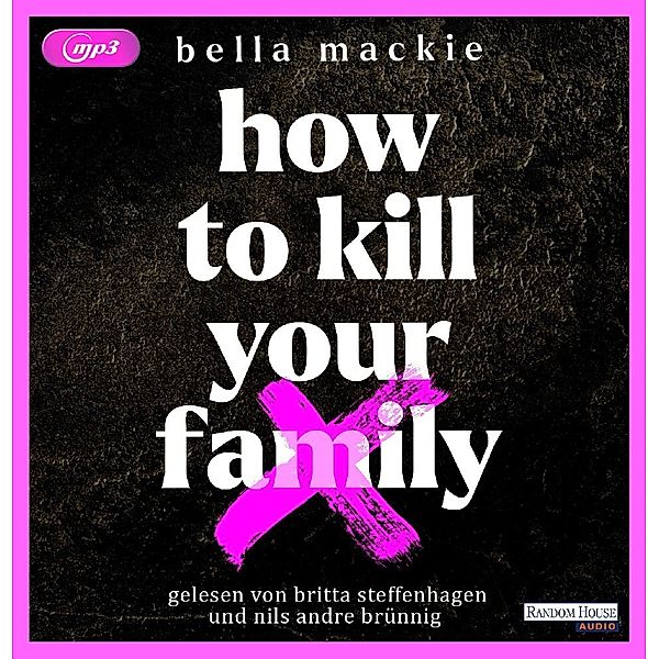 How to kill your family,2 Audio-CD, 2 MP3, Bella Mackie