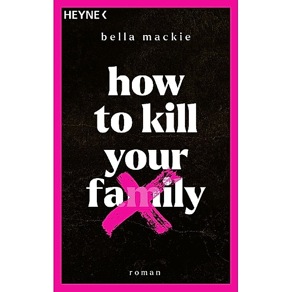 How to kill your family, Bella Mackie