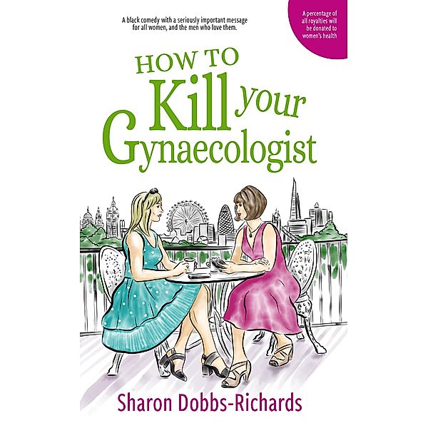 How to Kill Your Gynaecologist, Sharon Dobbs-Richards