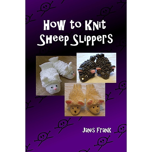How to Knit Sheep Slippers, Janis Frank