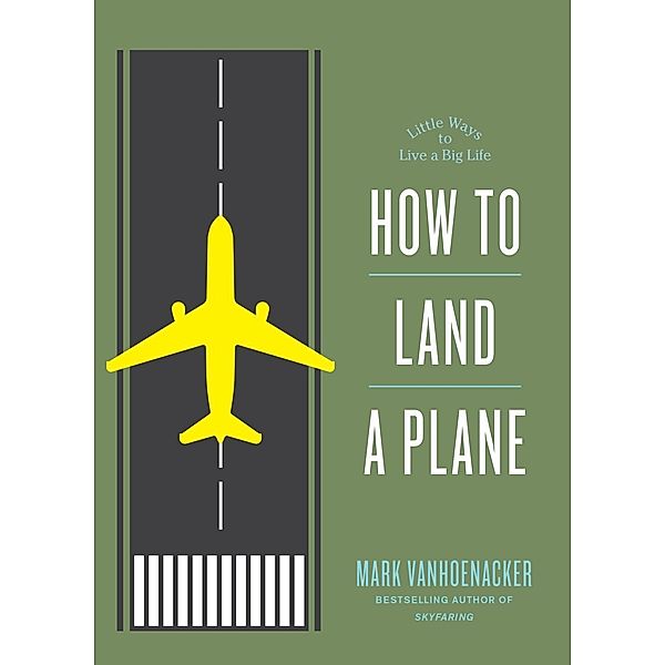 How to Land a Plane, Mark Vanhoenacker