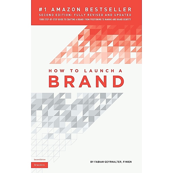 How to Launch a Brand (2nd Edition) / Fabian Geyrhalter, Fabian Geyrhalter