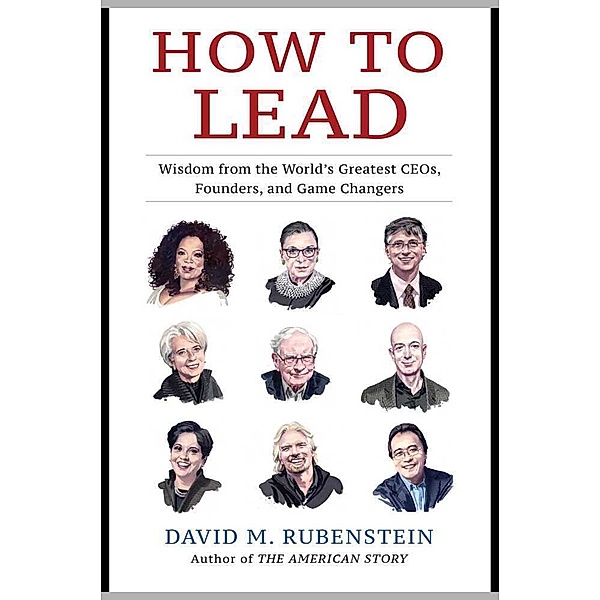 How to Lead, David M. Rubenstein