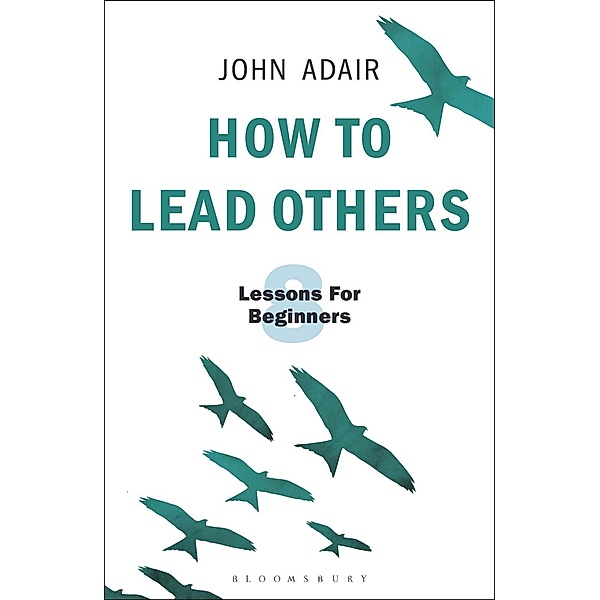 How to Lead Others, John Adair