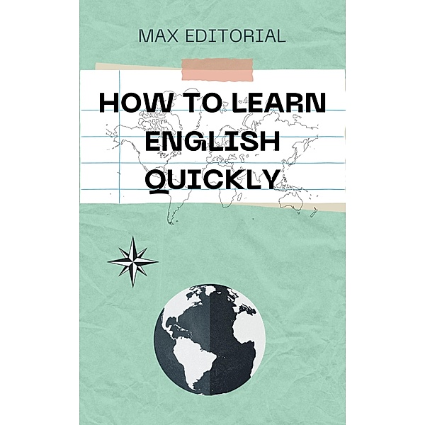How to learn English quickly, Max Editorial