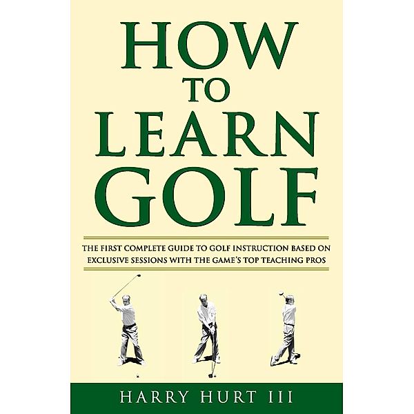 How to Learn Golf, Harry Hurt III
