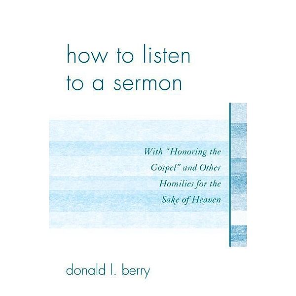 How to Listen to a Sermon, Donald L. Berry