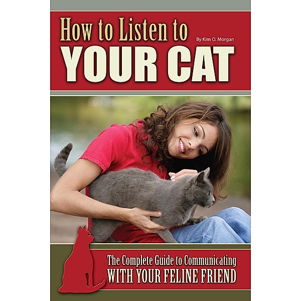 How to Listen to Your Cat, Kim O. Morgan