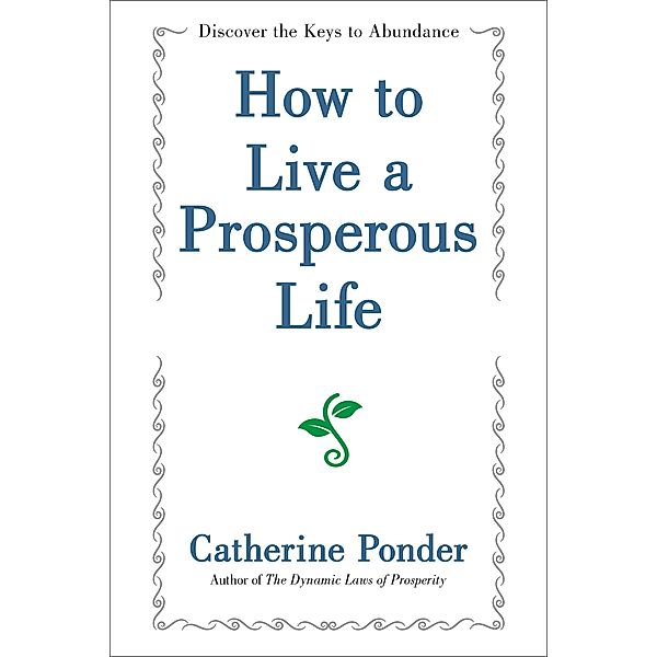 How to Live a Prosperous Life, Catherine Ponder