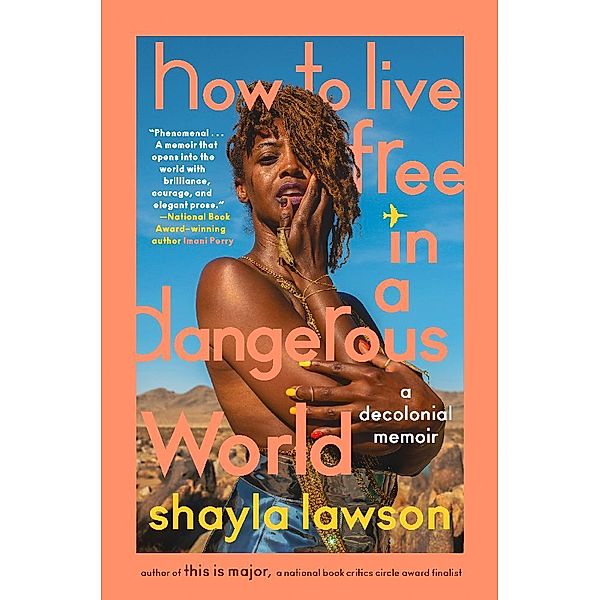 How to Live Free in a Dangerous World, Shayla Lawson