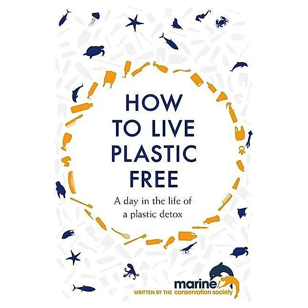 How to Live Plastic Free, Luca Bonaccorsi, Marine Conservation Society