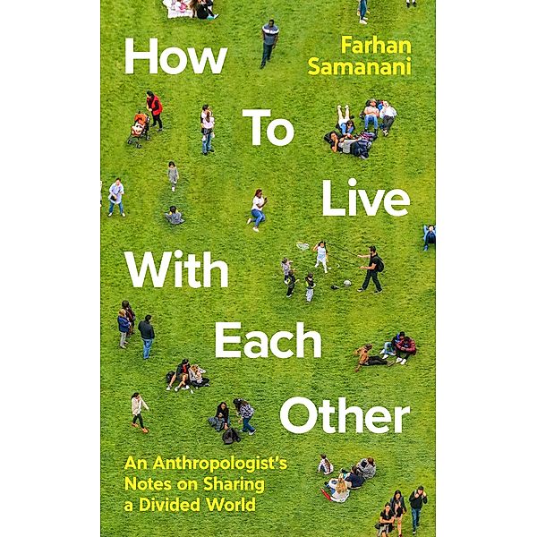 How To Live With Each Other, Farhan Samanani