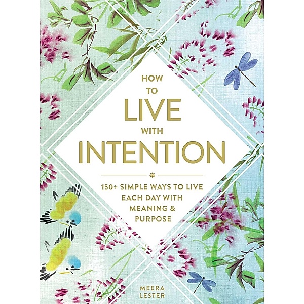 How to Live with Intention, Meera Lester