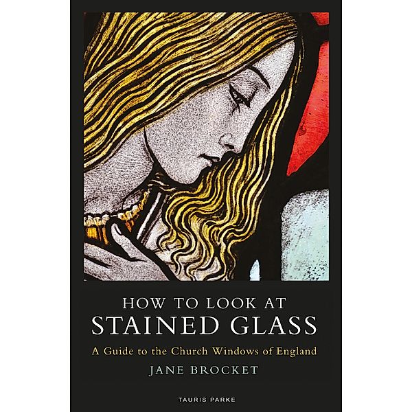 How to Look at Stained Glass, Jane Brocket