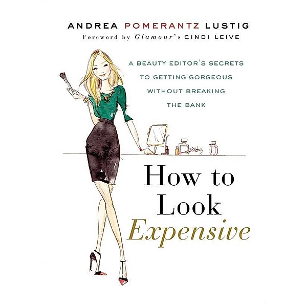 How to Look Expensive, Andrea Pomerantz Lustig