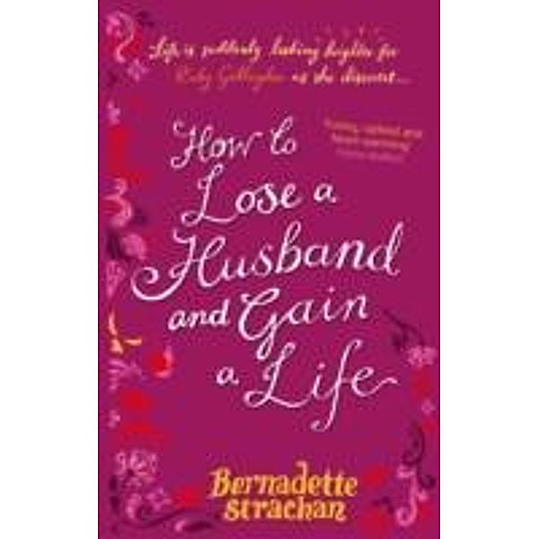 How to Lose a Husband, Bernadette Strachan