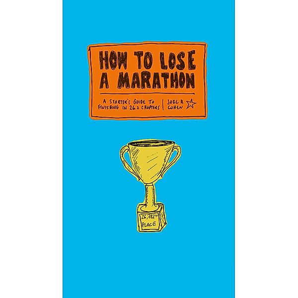 How to Lose a Marathon, Joel Cohen