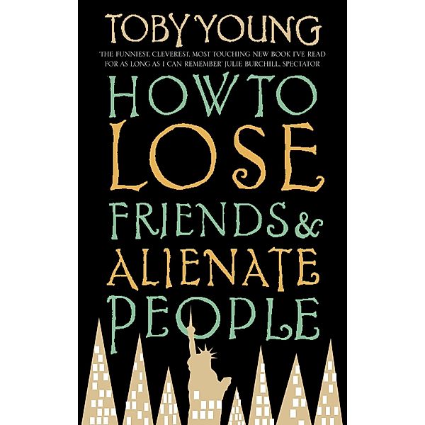 How To Lose Friends & Alienate People, Toby Young