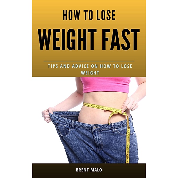 How To Lose Weight Fast, Brent Malo