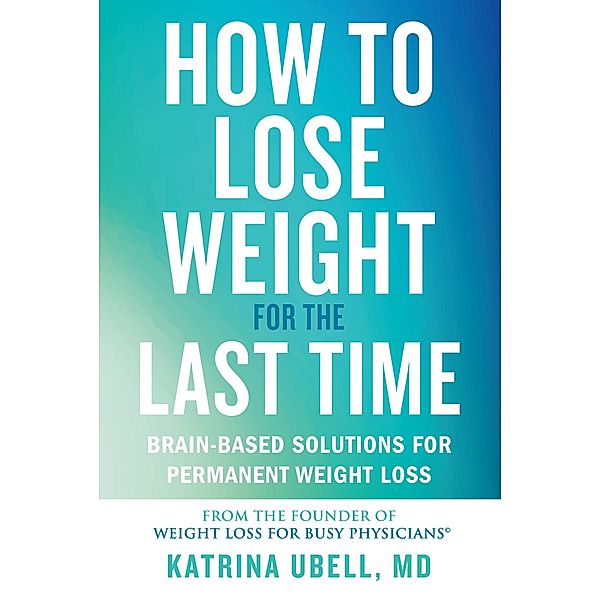 How to Lose Weight for the Last Time, Katrina Ubell