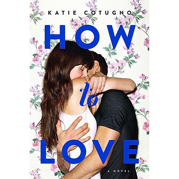 How to Love, Katie Cotugno