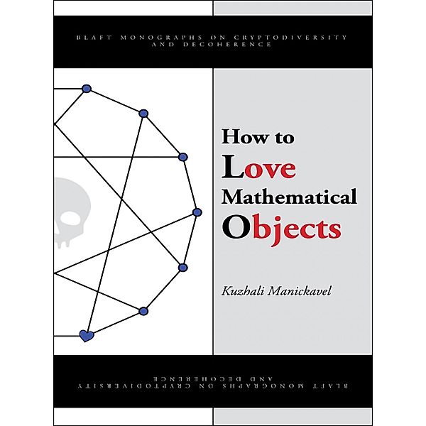 How to Love Mathematical Objects, Kuzhali Manickavel
