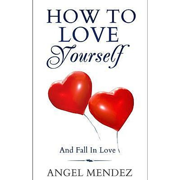 How to Love Yourself and Fall in Love, Angel Mendez