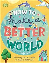 How To Make A Better World Buch Versandkostenfrei Bei Weltbild De