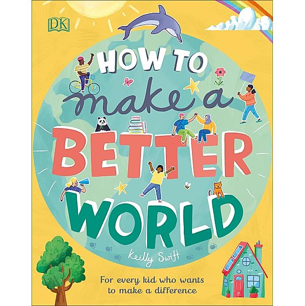 How to Make a Better World / Take on the World, Keilly Swift