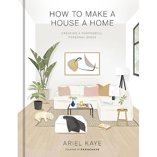 How to Make a House a Home, Ariel Kaye