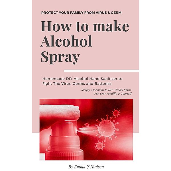 How To Make Alcohol Spray, Emma J Hudson