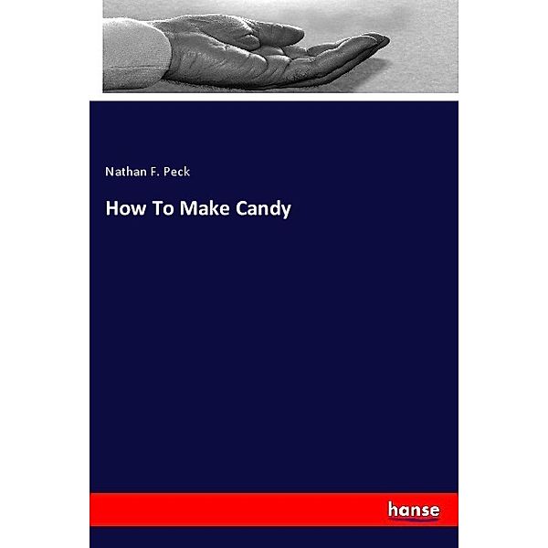 How To Make Candy, Nathan F. Peck
