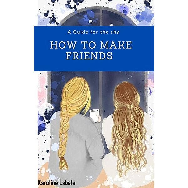 How to make friend, Karoline Labele