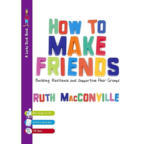 How to Make Friends / Lucky Duck Books, Ruth M Macconville