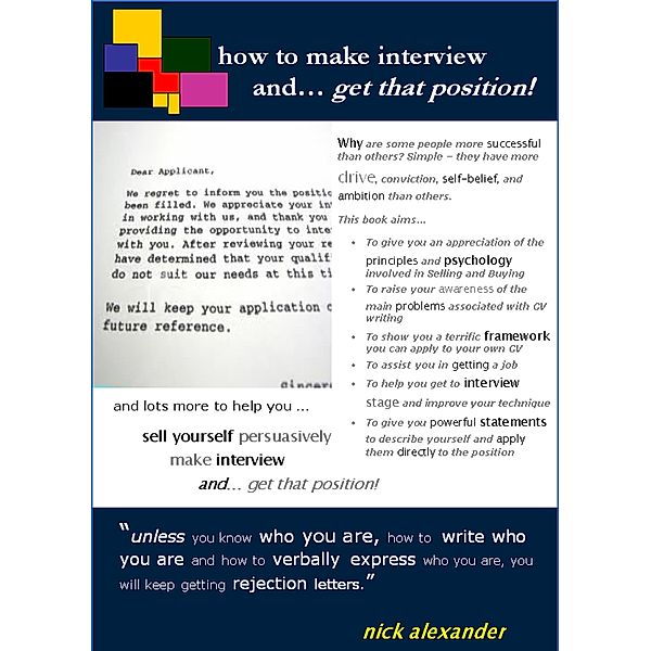 How to Make Interview and Get that Position!, Nick J. Alexander